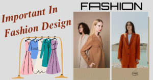 important in fashion design